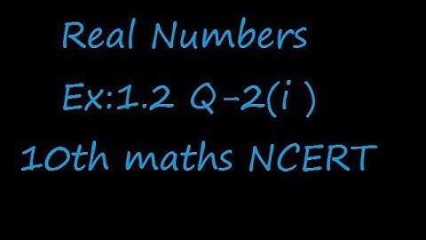 Ex:1.2 Q-2(i) Find the LCM and HCF of the following pairs of integers and verify that LCM