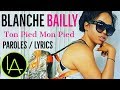 Blanche Bailly - Ton Pied, Mon Pied (Paroles Officiel / Lyrics)