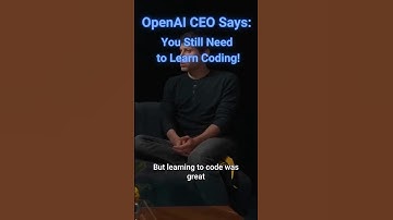 OpenAI CEO Says: You Still Need to Learn Coding!#machinelearning #ai #coding