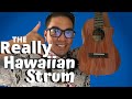 How to Strum the REAL Hawaiian Way Tutorial