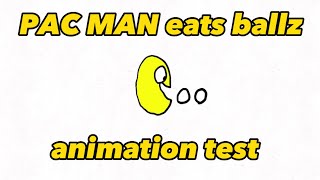 PAC MAN eats ballz Animation Test by Spongy Collector 101 views 11 months ago 11 seconds