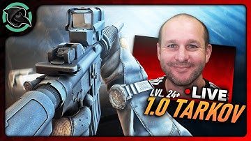 LVL 24+ TARKOV 1.0 IS HERE! - Escape From Tarkov