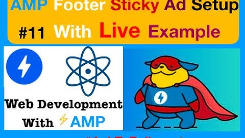 #11 amp sticky footer | amp sticky ads | amp sticky header on scroll |AMP for tutorials |AskToFolks