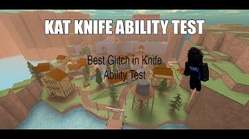 Glitch Tutorial On Kat (Knife Ability Test)(Part2)