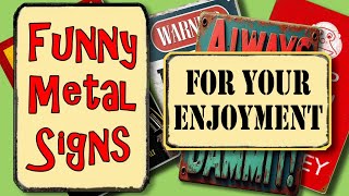 Funny Metal Signs For Your Enjoyment