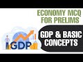 GDP AND BASIC CONCEPTS IN ECONOMY | ECONOMY THROUGH MCQS | PRELIMS | UPSC CSE | CONCEPTS