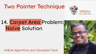 14. Two Pointer Technique: Naive Solution for the CARPET AREA problem