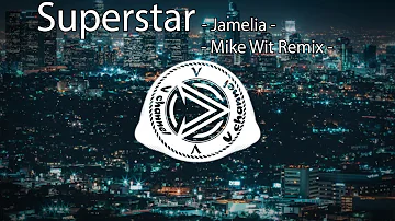 Jamelia - Superstar (Mike Wit Remix)