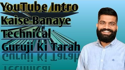 How To Make Intro Like Technical Guruji || How To Make Intro Video For YouTube ||
