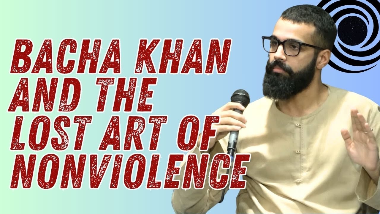 Bacha Khan and the Lost Art of Nonviolence