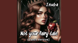 Download Lagu Not your fairy tale (Dance Version) MP3