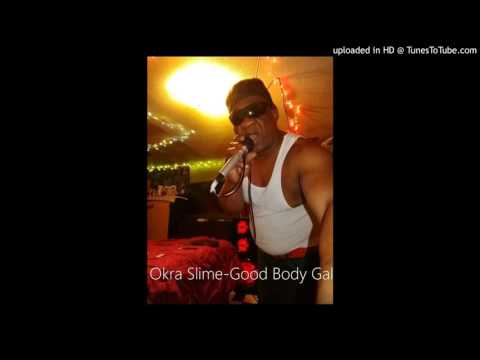 Okra Slime-Good Body Gal