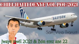 DENYE #VOL ESPESYAL #SAN_VIZA  CHILI-HAITI POU ANE 2021