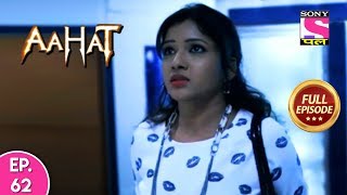 Aahat - Full Episode - 62 - 10th December, 2019