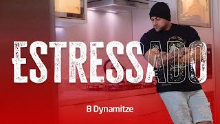 B-Dynamitze - Estressado (part. Pobre Loco) (Clipe Oficial)