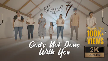 God's Not Done With You | Cover by Blessed 7 | Tauren Wells