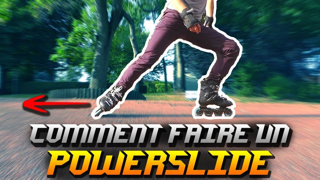 #16 COMMENT FAIRE UN POWERSLIDE -  FREINER SANS FREIN A ROLLER