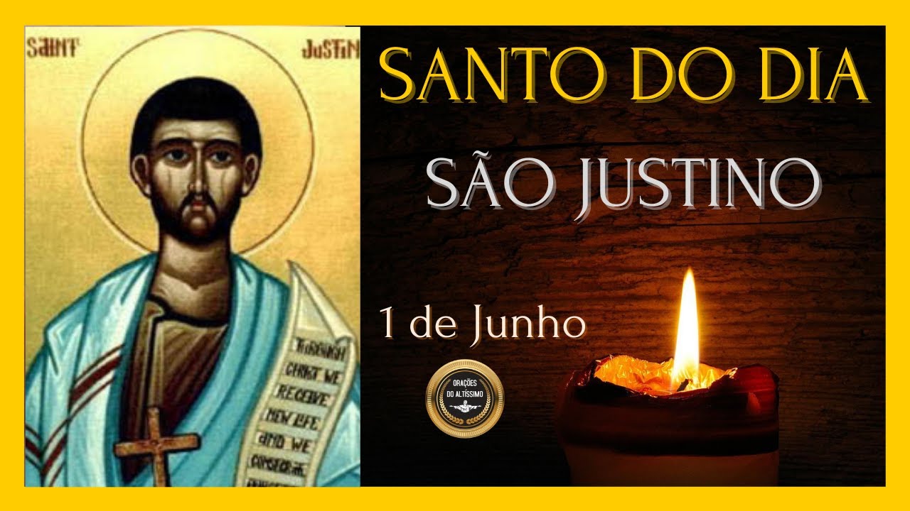 SANTO DO DIA - 1 DE JUNHO - SÃO JUSTINO - YouTube