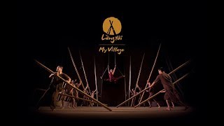 LANG TOI - MY VILLAGE | VIETNAMESE CULTURE SHOW | OFFICIAL TRAILER 2017 LANG TOI - MY VILLAGE | VIETNAMESE CULTURE SHOW | OFFICIAL TRAILER 2017