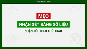 NHẬN XÉT BIỂU ĐỒ - BẢNG SỐ LIỆU
