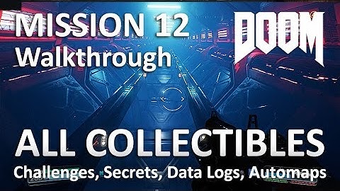 Doom 4 Walkthrough Part 12 Vega Central Processing - All Secrets, Challenges & Collectibles