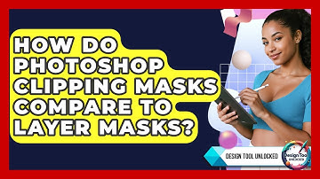 How Do Photoshop Clipping Masks Compare To Layer Masks? - Design Tool Unlocked