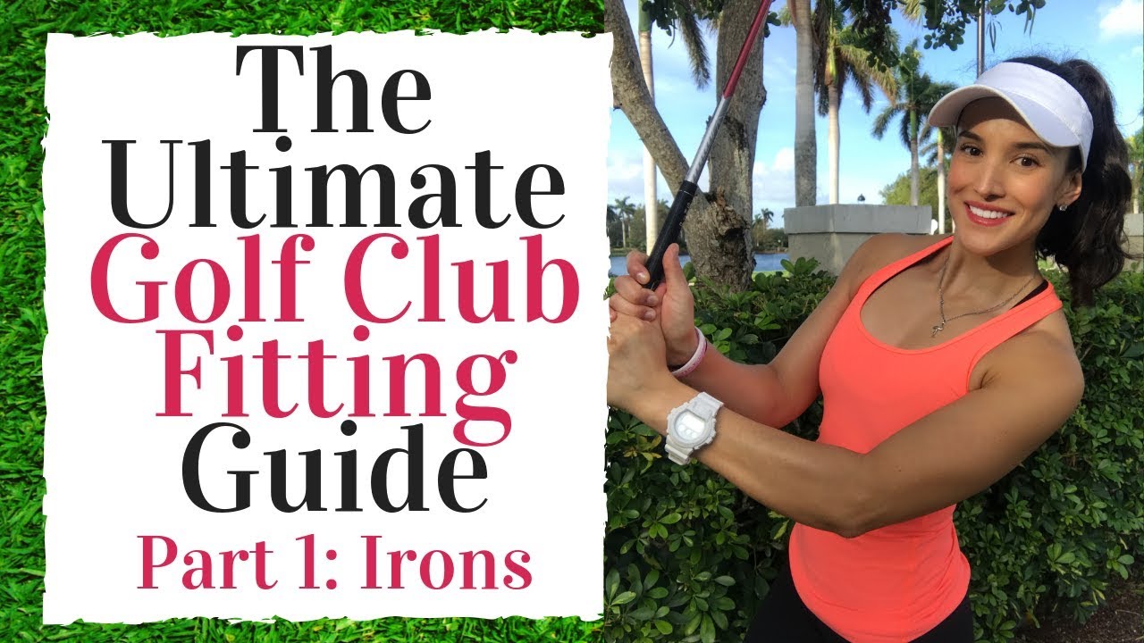 The Golf Club Fitting Guide Irons *WATCH THIS BEFORE BUYING NEW IRONS