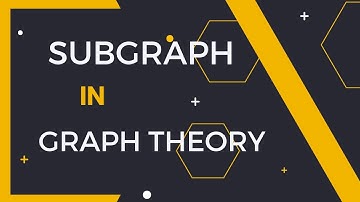 Subgraph of a Graph (with Examples) |  Graph Theory
