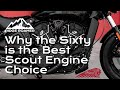 The sixty 60ci indian scout engine is the smartest choice