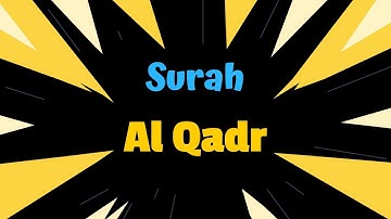 Surah Al Qadr (Decree) Quran for Kids | سورة القدر - القران الكريم