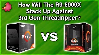 R9 5900X Vs 3Rd Gen Threadripper How Does Zen 3 Stack Up?