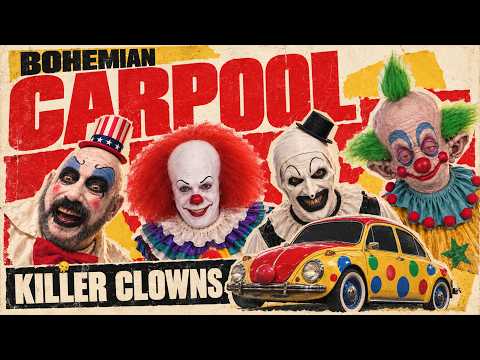 Bohemian Carpool: Killer Clowns Edition | Pennywise, Art the Clown & Captain Spaulding
