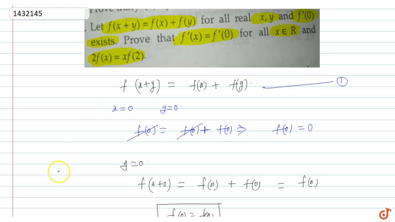 Let F X Y F X F Y For All Real X Y And F 0 Exists Prove That F X F 0 For All Youtube