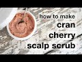 How to Make DIY Cran Cherry Scalp Scrub // Humblebee & Me