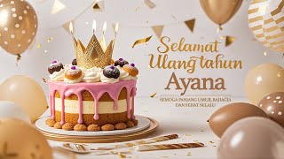 Selamat Ulang Tahun Ayana 🎂 Lagu Ulang Tahun Terpopuler di Indonesia