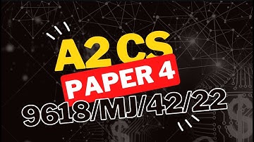 A Level Computer Science paper 4 Solution | 9618/42/22 #MAK #CS