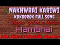 Nakhwrai kariwi||new kokborok full song Mp3 Song