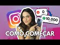 COMO COMEÇAR NO INSTAGRAM DO ZERO! | Instagram Para Iniciantes