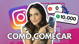 COMO COMEÇAR NO INSTAGRAM DO ZERO! | Instagram Para Iniciantes