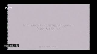 Iv Of Spades  Dulo Ng Hangganan slow U0026 Reverb