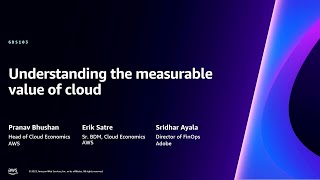 AWS re:Invent 2023 - Understanding the measurable value of the cloud (GDS103)