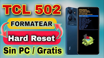 Formatear TCL 502 (T442J) | Hard Reset Any TCL Phone