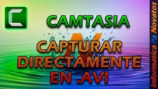 16. Capturar directamente en formato AVI - Camtasia