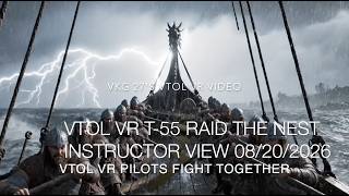 VTOL VR RAIDING THE NEST - INSTRUCTOR VIEW 08:20:2026   4K