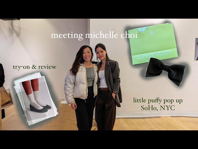 meeting Michelle Choi at Little Puffy NYC pop-up / try-on haul  