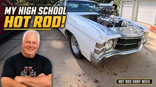 My High School Chevelle Is Still a Blast to Drive! | Hot Rod Shop Week
