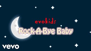 evokids - Rock-A-Bye Baby | Nursery Rhymes | Kids songs