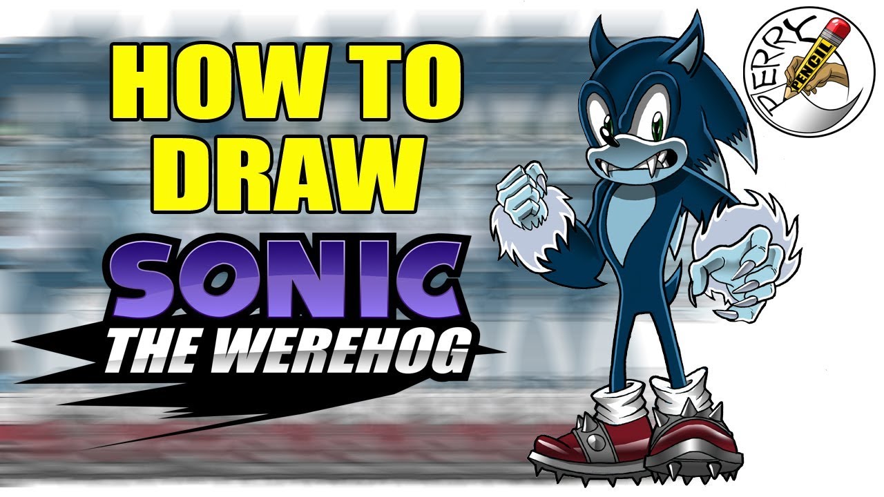 How To Draw Sonic The Werehog Step By Step Youtube
