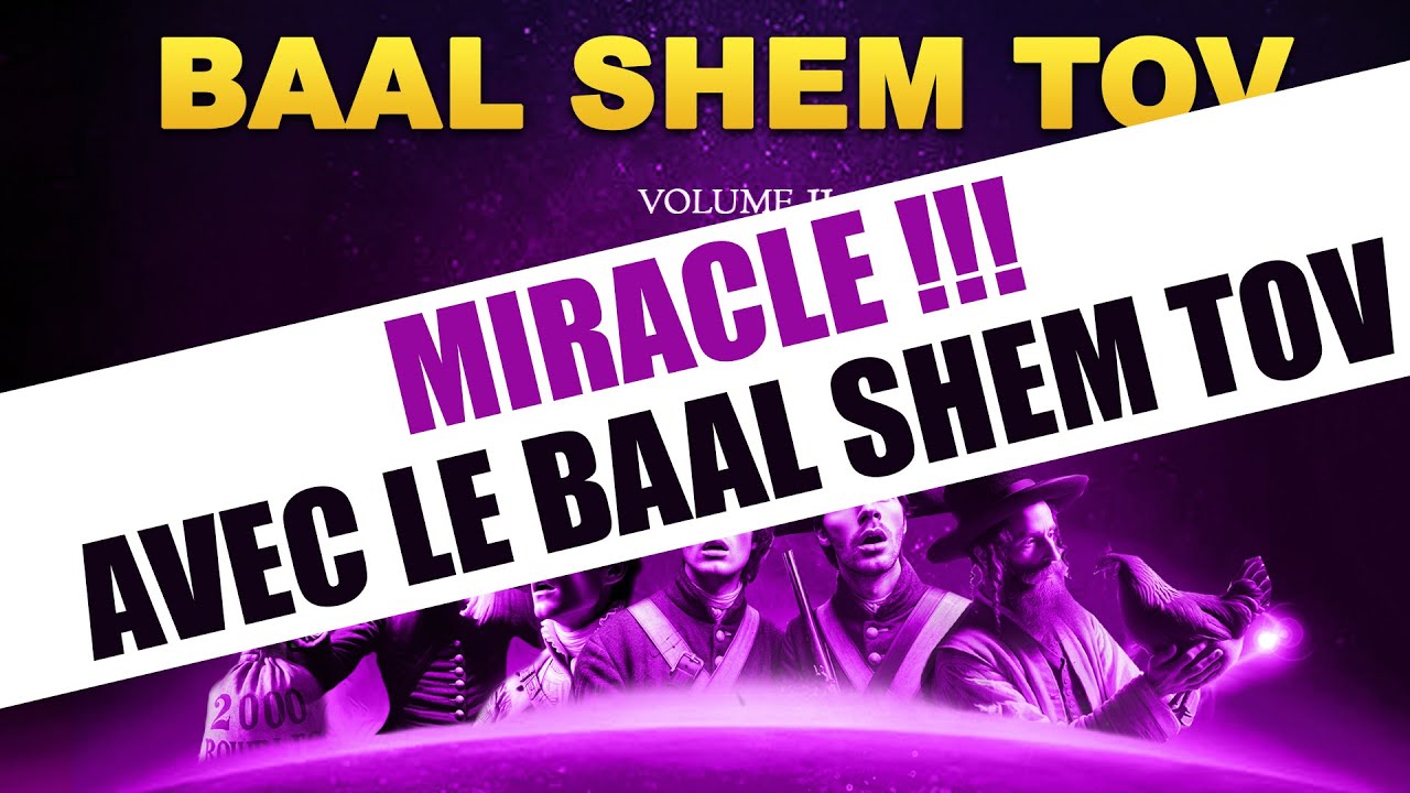 MIRACLE avec LE BAAL SHEM TOV : Le feu a tout détruit sauf le livre !