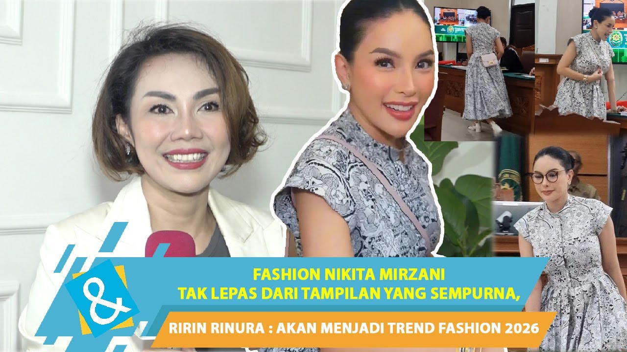 FASHION NIKITA MIRZANI TAK PERNAH LEPAS DARI TAMPILAN SEMPURNA & AKAN MENJADI TREND FASHION 2026